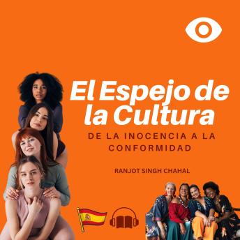 El Espejo de la Cultura: De la Inocencia a la Conformidad