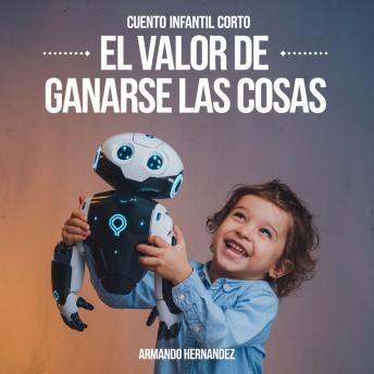 Cuento infantil corto El Valor de ganarse las cosas