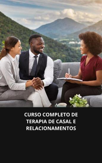 [Portuguese] - Curso completo de terapia de casal e relacionamentos