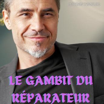 [French] - Le Gambit du Réparateur: Une Différence D'Âge, Nouvelle Chance, Romance Gay