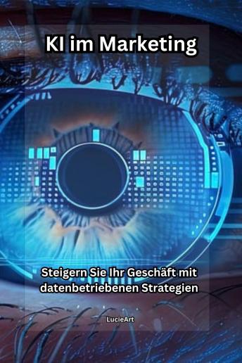 [German] - KI im Marketing: Steigern Sie Ihr Geschäft mit datengetriebenen Strategien