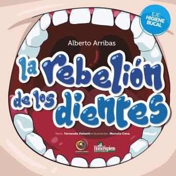 La rebelion de los dientes: Cuentos supersaludables