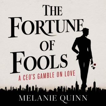 The Fortune of Fools: A CEO's Gamble on Love