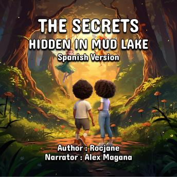 [Spanish] - The Secrets Hidden In Mud Lake: Spanish Version