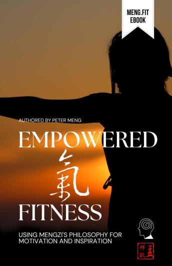 Empowered Fitness: Using Mengzi Philosophy for Motivation and Inspiration