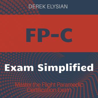 FP-C: Elevate your Flight Paramedic Certification Prep! Dive into high-impact audio lessons crafted for top-notch performance.