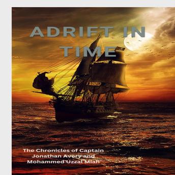 Adrift in Time: The Chronicles of Captain Jonathan Avery and Mohammed Uzzal Miah
