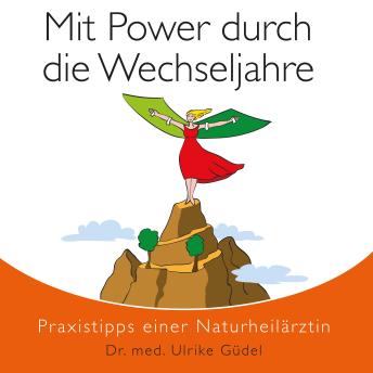 [German] - Mit Power durch die Wechseljahre: Praxistipps einer Naturheilärztin