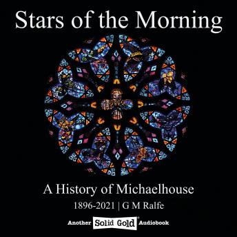 Stars of the Morning: A History of Michaelhouse 1896–2021