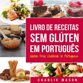 [Portuguese] - Livro de Receitas Sem Glúten Em português/ Gluten Free Cookbook In Portuguese