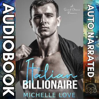 The Italian Billionaire: A Second Chance Romance