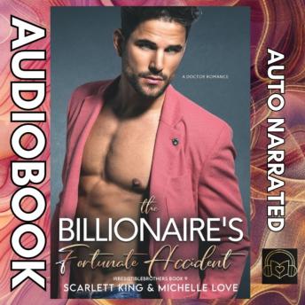 The Billionaire’s Fortunate Accident: A Doctor Romance