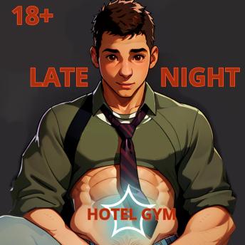 Late night hotel gym: Gay erotica short story