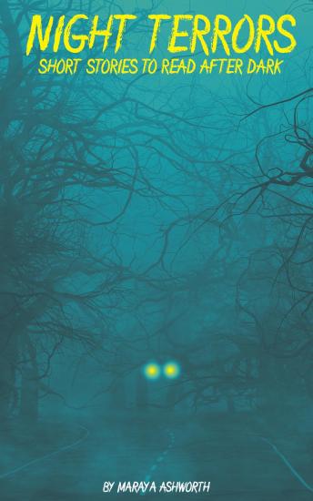 Night Terrors Short Stories to Read After Dark