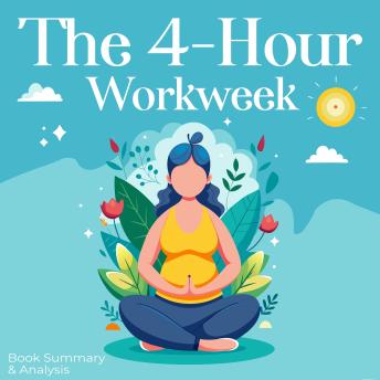 4-Hour Workweek: Book summary & analysis - Briefly Summaries 4-Hour Workweek: Book summary & analysis - Briefly Summaries