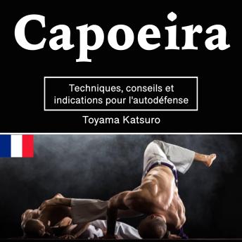 [French] - Capoeira: Techniques, conseils et indications pour l'autodéfense