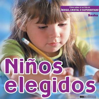 [Spanish] - Niños Elegidos: Cómo saber si un hijo es índigo, cristal o superdotado