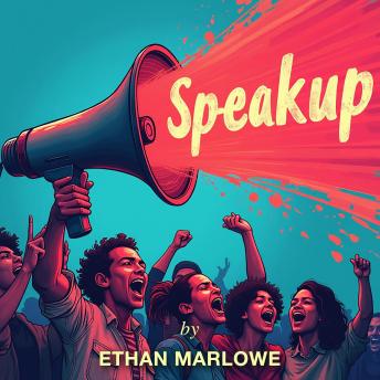 Speak Up: Navigating Free Speech in a Turbulent World: Discover 'Speak Up' audio lessons—master free speech and elevate your understanding for top performance!
