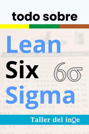 todo sobre Lean Six Sigma