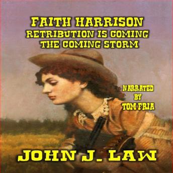 Retribution is Coming - The Coming Storm: A Classic Western