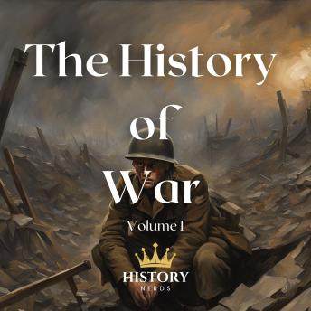 The History of War: Volume 1