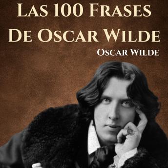 [Spanish] - Las 100 Frases De Oscar Wilde