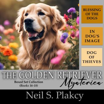 Golden Retriever Mysteries 16-18: Dog of Thieves, In Dog's Image, Blessing of the Dogs