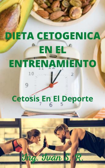 Dieta Cetogenica En El Entrenamiento: Cetosis en el Deporte