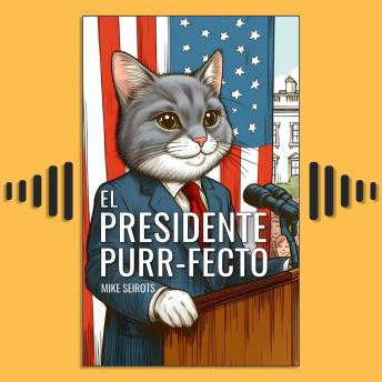 El Presidente Purr-fecto