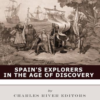 Spain’s Explorers in the Age of Discovery