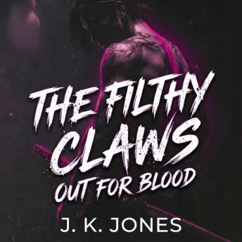 The Filthy Claws: Out for Blood