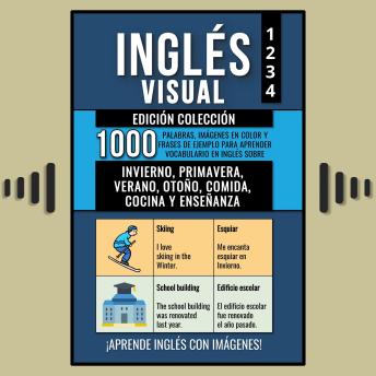 Inglés Visual - Edición Colección: 1000 Imágenes, 1000 Palabras y 1000 Frases de Ejemplo Bilingües para Aprender Vocabulario en Inglés