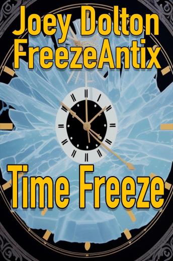Download Time Freeze by Freezeantix , Joey Dolton
