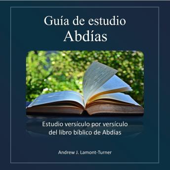 Guía de estudio: Abdías: Estudio versículo por versículo del libro bíblico de Abdías