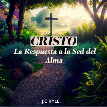 [Spanish] - Cristo: La Respuesta a la Sed del Alma
