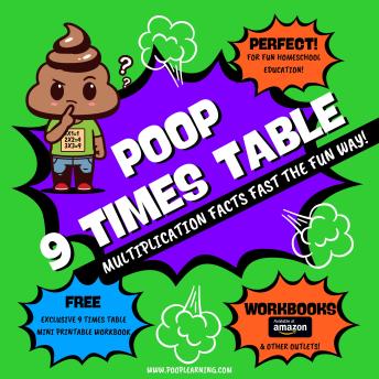 Poop 9 Times Table - Learn Multiplication Facts Fast the Fun Way: Easy to Follow: Master Multiplication 9: Grade 1 2 3 4: Math + Free Extra Bonus Printable Workbook
