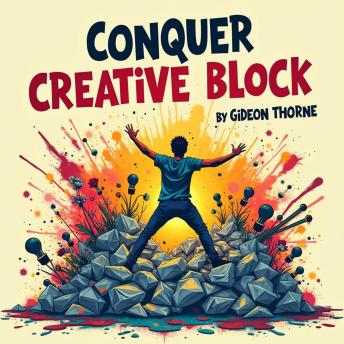Conquer Creative Block: Your Guide to Unleashing Potential: 'Break Through Creative Block! Discover Dynamic Audio Guides to Ignite Your Creative Potential.'