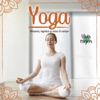 [Spanish] - Yoga: Renueva, vigoriza y sana el cuerpo