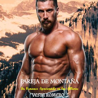 [Spanish] - Pareja de Montaña: Un Romance Apasionado en las Alturas