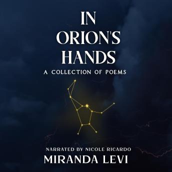 In Orion's Hands: a collection of poems