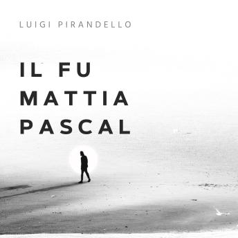 [Italian] - Il fu Mattia Pascal