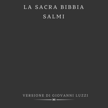 [Italian] - La Sacra Bibbia - Salmi - Versione di Giovanni Luzzi