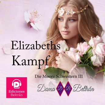 [German] - Elizabeths Kampf: Der Phönix erhebt sich aus seiner Asche, Elizabeth auch.