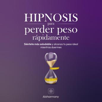 Hipnosis para perder peso rápidamente: Siéntete más saludable y alcanza tu peso ideal mientras duermes