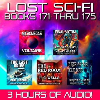 Download Lost Sci-Fi Books 171 thru 175 by H.G. Wells, Voltaire , Ray Bradbury, Carl Jacobi, Lawrence M. Jannifer, Henry Hasse