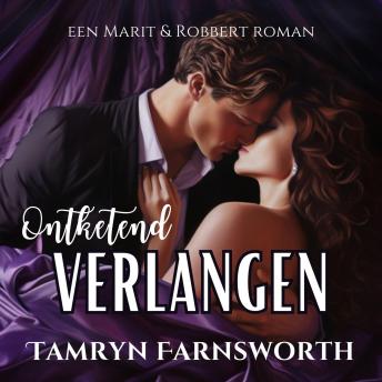 [Dutch; Flemish] - Ontketend Verlangen: Een Marit&Robbert roman