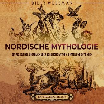 [German] - Nordische Mythologie: Ein fesselnder Überblick über nordische Mythen, Götter und Göttinnen