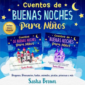 Cuentos de Buenas Noches para Niños: 2 libros en 1: Dragones, Dinosaurios, Hadas, Unicornios, Piratas, Princesas y más