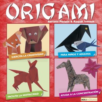 Download Origami: Dobleces creativos con papel by Adriana Peralta, Raquel Ismach