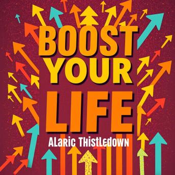 Boost Your Life: Secrets to Unstoppable Productivity: 'Unlock Unstoppable Productivity: Engaging audio secrets to supercharge your life and maximize success!'